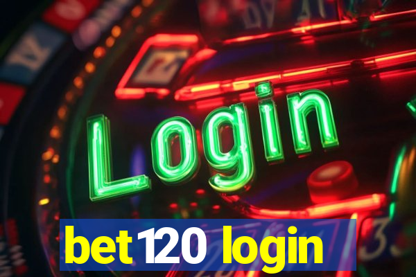 bet120 login